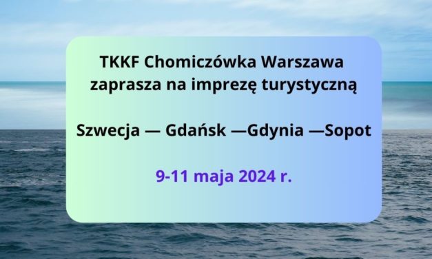 TKKF Chomiczówka zaprasza na wycieczkę