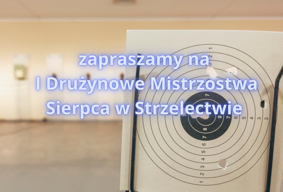 Zapraszamy na zawody strzeleckie